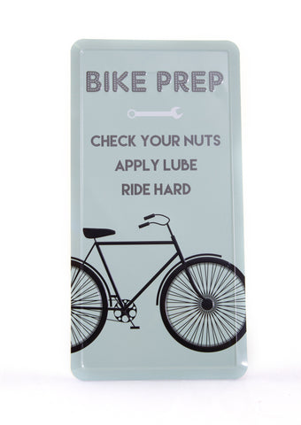 Bike Prep Tin Sign Gift: Road Cyclists, Mountain Bikers, Touring, Downhill, Etc.